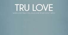 Tru Love film complet