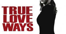 Película True Love Ways