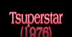 Tsuperstar (1976) stream