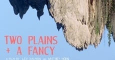 Two Plains & a Fancy (2018) stream