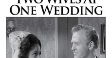 Two Wives at One Wedding film complet