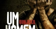 Um Homem Qualquer (2009) stream