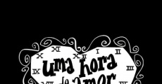 Filme completo Uma Hora de Amor