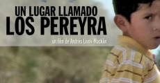 Película Un Lugar Llamado Los Pereyra