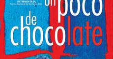 Un poco de chocolate film complet