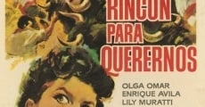 Filme completo Un rincón para querernos