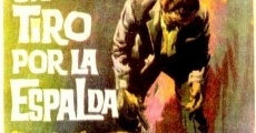 Un tiro por la espalda film complet