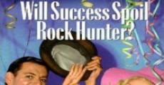 Will Success Spoil Rock Hunter? film complet