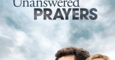 Unanswered Prayers (2010) stream