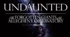 Película Undaunted: The Forgotten Giants of the Allegheny Observatory