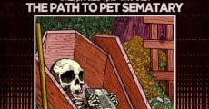 Unearthed & Untold: The Path to Pet Sematary (2017)