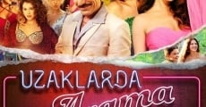 Película Uzaklarda Arama