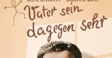 Filme completo Vater sein dagegen sehr