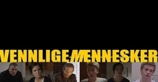 Vennlige mennesker (2013) stream