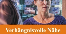 Verhängnisvolle Nähe film complet