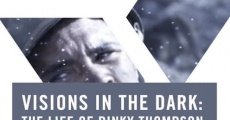 Visions in the Dark: The Life of Pinky Thompson film complet