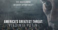 America's Greatest Threat: Vladimir Putin (2018)