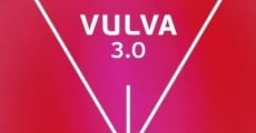Filme completo Vulva 3.0