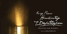 Kung Paano Hinihintay ang Dapithapon streaming