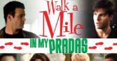 Walk a Mile in My Pradas streaming