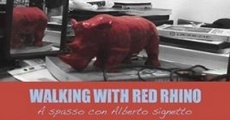 Película Walking with Red Rhino - A spasso con Alberto Signetto