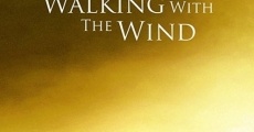 Película Walking With the Wind
