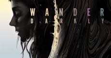 Wander Darkly (2020) stream