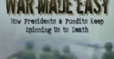 Película War Made Easy: How Presidents & Pundits Keep Spinning Us to Death