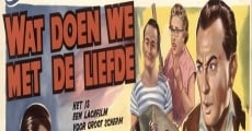 Wat doen we met de liefde? streaming