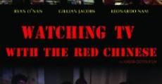 Watching TV with the Red Chinese (2012) stream