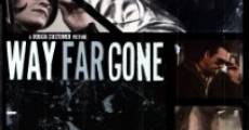 Way Far Gone streaming