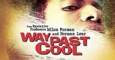 Película Way Past Cool