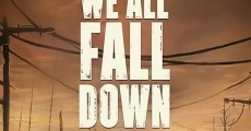 We All Fall Down