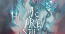 We Are Still Here (2015)