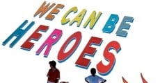 We Can Be Heroes film complet