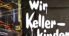 Filme completo Wir Kellerkinder