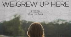 We Grew Up Here (2014)