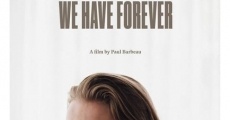 We Have Forever (2018)