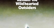 We Must Remain the Wildhearted Outsiders (2014)