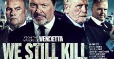 We Still Kill the Old Way film complet