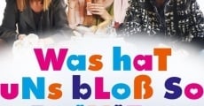 Was hat uns bloß so ruiniert (2016) stream