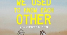 Película We Used to Know Each Other