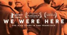 Película Estábamos aquí: Voces de los años del SIDA en San Francisco