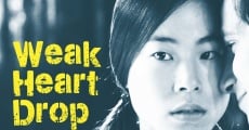 Weak Heart Drop (2015)