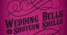 Película Wedding Bells & Shotgun Shells