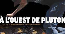 À l'ouest de Pluton