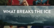 What Breaks the Ice (2020) stream