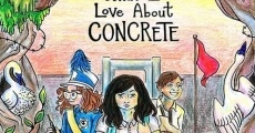 What I Love About Concrete (2015) stream