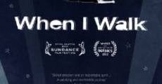 When I Walk (2013) stream