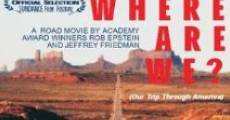 Where Are We? Our Trip Through America film complet